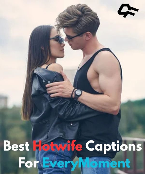Hotwife Captions