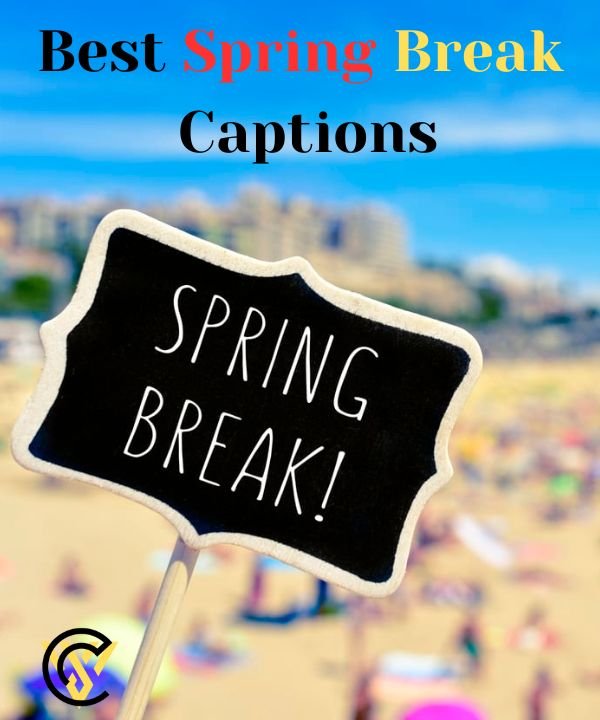 Spring Break Captions