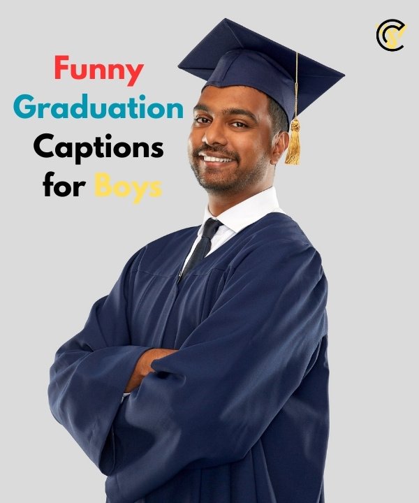 Funny Graduation Captions