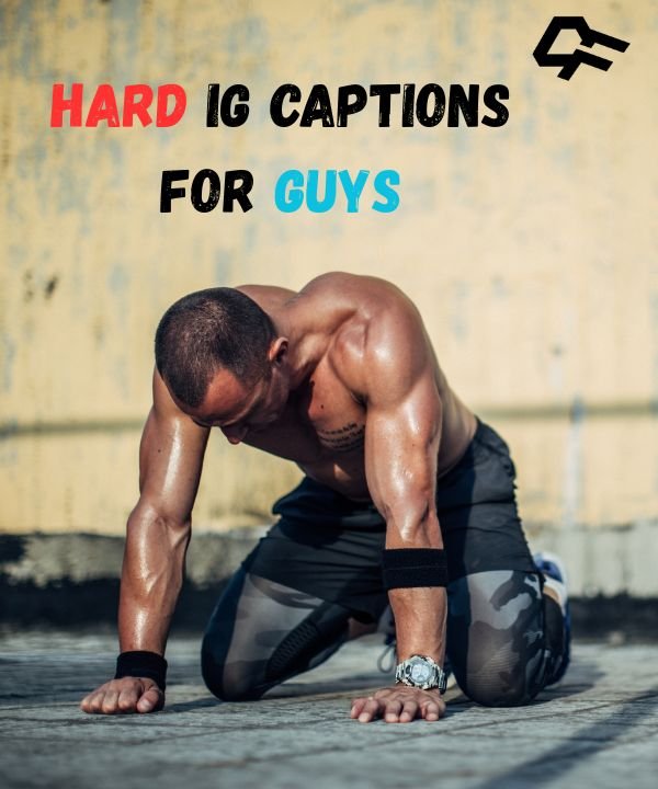 Hard IG Captions for Guys