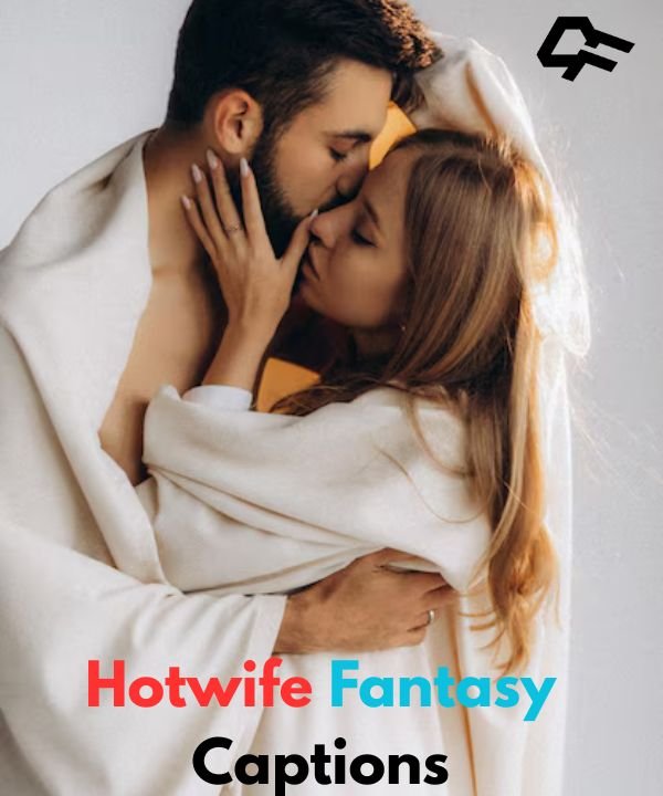 Hotwife Fantasy Captions